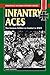 Infantry Aces: The German Soldier in Combat in World War II