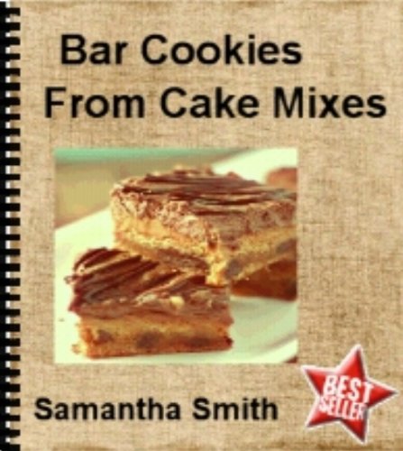 Bar Cookies From Cake Mixes (Kindle Edition)