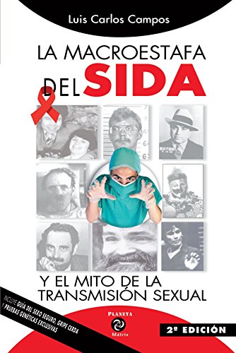 La macroestafa del SIDA y el mito de la transmisión sexual (Paperback)