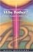 Why Bother?: A Whole Vision...