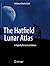 The Hatfield Lunar Atlas: Digitally Re-Mastered Edition