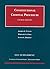 Constitutional Criminal Procedure, 4th, 2012 Supplement (University Casebook)