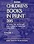 Children's Books in Print 2 Volume Set, 2014: 2 Volume Set
