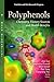 Polyphenols: Chemistry, Dietary Sources and Health Benefits (Nutrition and Diet Research Progress)