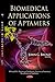 Biomedical Applications of Aptamers (DNA and Rna: Properties and Modifications, Functions and Interactions, Recombination and Applications)