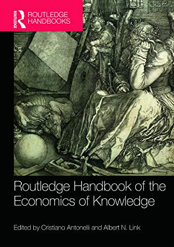 Routledge Handbook of the Economics of Knowledge (Routledge International Handbooks)