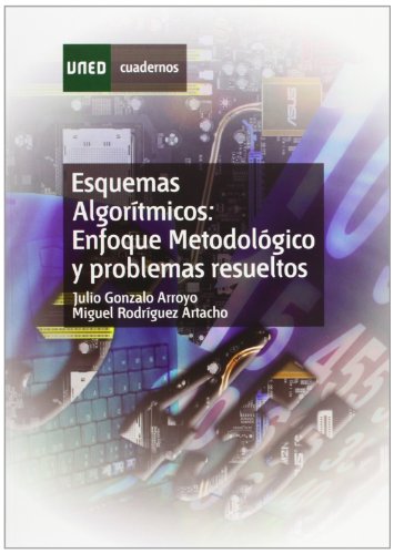 Esquemas Algorítmicos Enfoque Metodológico y Problemas Resueltos (Paperback)