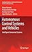 Autonomous Control Systems and Vehicles: Intelligent Unmanned Systems (Intelligent Systems, Control and Automation: Science and Engineering, 65)