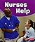 Nurses Help (Pebble Books: Our Community Helpers)