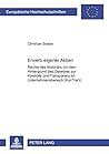 Erwerb eigener Aktien: Rechte des Aktionärs vor dem Hintergrund des Gesetzes zur Kontrolle und Transparenz im Unternehmensbereich (KonTraG) (Europäische Hochschulschriften Recht) (German Edition)