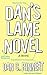 Dan's Lame Novel
