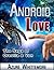 Android Love: The Saga of Orestia & Von