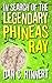 In Search of the Legendary Phineas Ray by Dan C. Rinnert