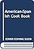 Cocina Hispano-Americana: American-Spanish cook-book