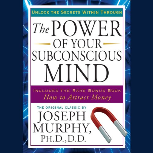 The Power of Your Subconscious Mind