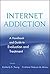 Internet Addiction: A Handbook and Guide to Evaluation and Treatment