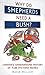 Why Do Shepherds Need a Bush? by David Hilliam Why Do Shepherds Need a Bush? by David Hilliam
