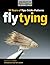 Fly Tying: 30 Years of Tips...