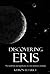 Discovering Eris: The Symbolism and Significance of a New Planetary Archetype