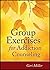 Group Exercises for Addiction Counseling