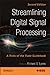 Streamlining Digital Signal Processing: A Tricks of the Trade Guidebook