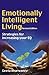 Emotionally Intelligent Living by Geetu Bharwaney