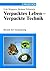 Verpacktes Leben - Verpackte Technik: Bionik der Verpackung (German Edition)