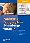 Funktionelle Bewegungslehre: Behandlungstechniken: Hubfreie Mobilisation, Widerlagernde Mobilisation, Mobilisierende Massage Funktionelle Bewegungslehre: Behandlungstechniken: Hubfreie Mobilisation, Widerlagernde Mobilisation, Mobilisierende Massage