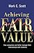 Achieving Fair Value: How Companies Can Better Manage Their Relationships with Investors