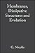 Membranes, Dissipative Structures and Evolution, Volume 29