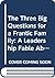 The 3 Big Questions for a Frantic Family: A Leadership Fable... about Restoring Sanity to the Most Important Organization in Your Life