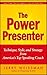 The Power Presenter: Technique, Style, and Strategy from America's Top Speaking Coach