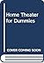 Home Theater for Dummies