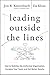 Leading Outside the Lines: How to Mobilize the Informal Organization, Energize Your Team, and Get Better Results