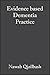 Evidence-Based Dementia Practice by Nawab Qizilbash
