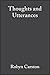 Thoughts and Utterances: The Pragmatics of Explicit Communication