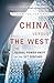 China Versus the West: The Global Power Shift of the 21st Century
