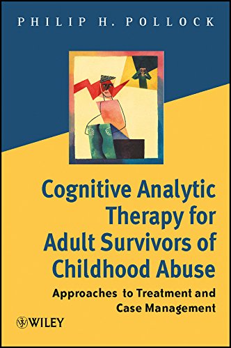 Cognitive Analytic Therapy for Adult Survivors of Childhood Abuse: Approaches to Treatment and Case Management (ebook)