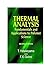 Thermal Analysis: Fundamentals and Applications to Polymer Science