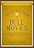 The Little Book of Bull Moves, Updated and Expanded: How to Keep Your Portfolio Up When the Market Is Up, Down, or Sideways