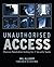 Unauthorised Access: Physical Penetration Testing for It Security Teams