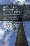 Annual Plant Reviews, Volume 25: Plant Cell Separation and Adhesion
