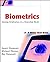Biometrics: Identity Verification in a Networked World