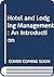 Hotel and Lodging Management: An Introduction, 2nd Edition: An Introduction