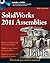 Solidworks 2011 Assemblies Bible