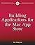 Building Applications for the Mac App Store (Wrox Blox)