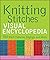 Knitting Stitches Visual Encyclopedia