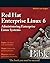 Red Hat Enterprise Linux 6 Bible: Administering Enterprise Linux Systems