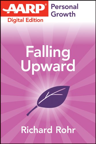 Falling Upward: A Spirituality for the Two Halves of Life