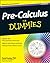 Pre-Calculus for Dummies